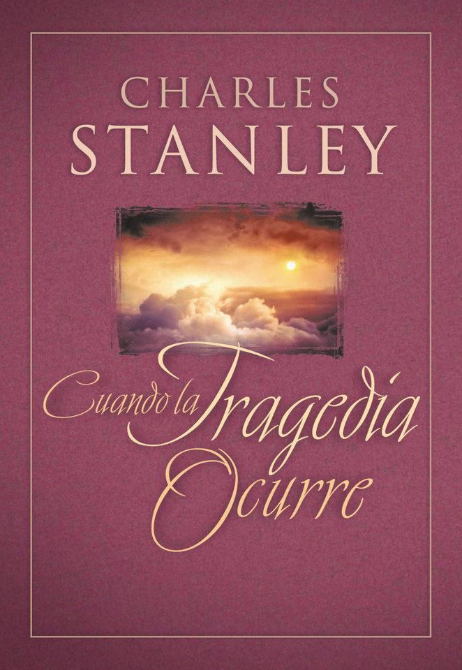 Cuando La Tragedia Ocurre (When Tragedy Strikes) book cover by Charles F. Stanley