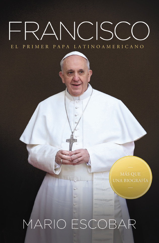 Francisco: El primer papa latinoamericano book cover by Mario Escobar