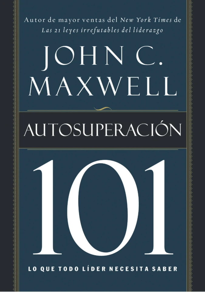 Autosuperación 101: Lo que todo líder necesita saber book cover by John C. Maxwell