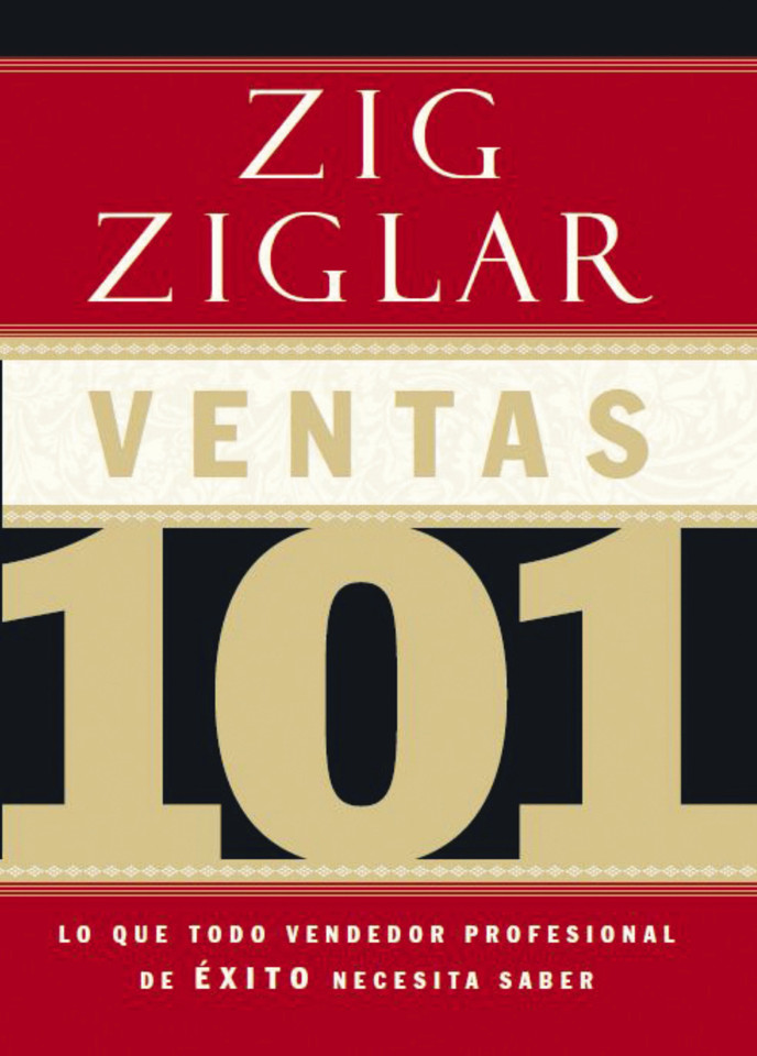 Ventas 101: Lo que todo vendedor profesional de éxito necesita saber book cover by Zig Ziglar