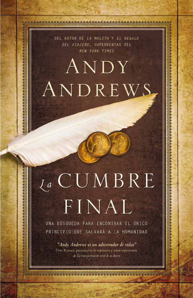 La cumbre final: Una búsqueda para encontrar el único principio que salvará a la humanidad book cover by Andy Andrews