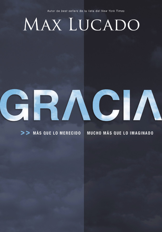Gracia: Más que lo merecido, mucho más que lo imaginado book cover by Max Lucado