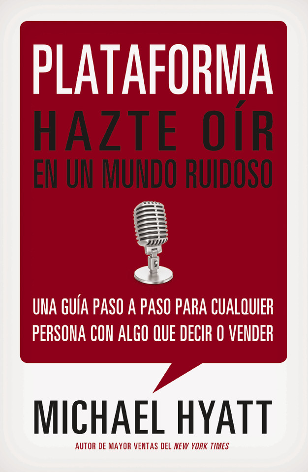 Plataforma: Hazte oír en un mundo ruidoso book cover by Michael Hyatt