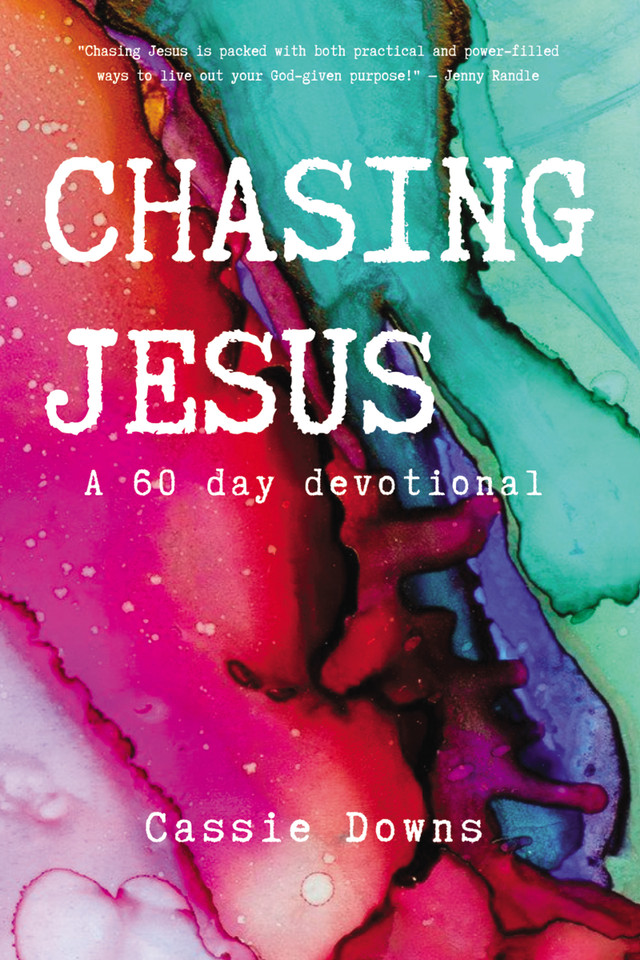 Chasing Jesus: A 60 day devotional book cover by Cassie Downs