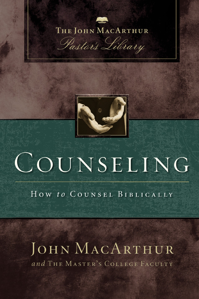 Counseling: How to Counsel Biblically (MacArthur Pastor's Library) book cover by John F. MacArthur, Wayne A. Mack, Master's College Faculty