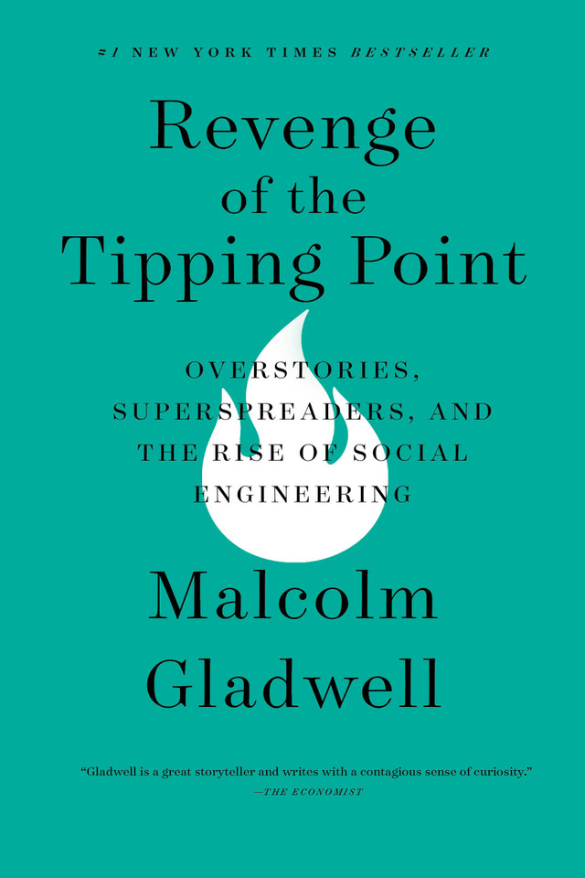 Revenge of the Tipping Point: Overstories, Superspreaders, and the Rise of Social Engineering book cover by Malcolm Gladwell