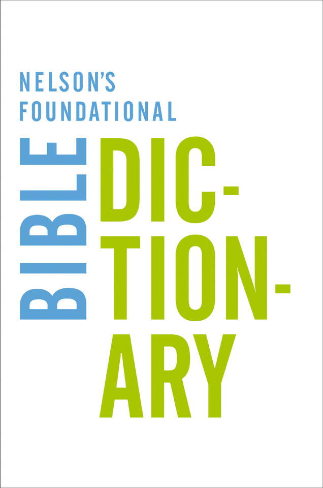 Nelson's Foundational Bible Dictionary book cover by Katherine Harris