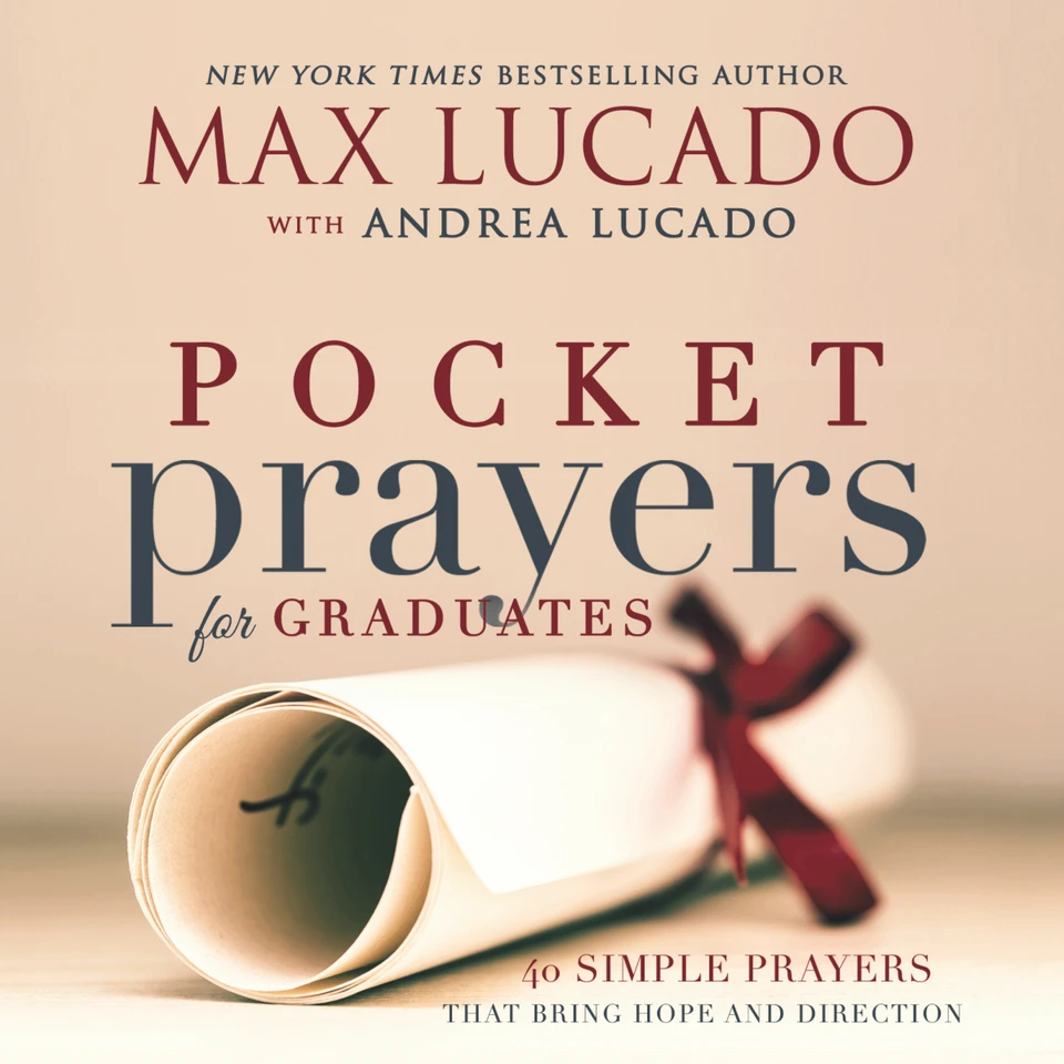 Pocket Prayers for Graduates: 40 Simple Prayers that Bring Hope and Direction – The Perfect Christian Graduation Gift to Celebrate Your Grad (Pocket Prayers with Max Lucado) book cover by Max Lucado