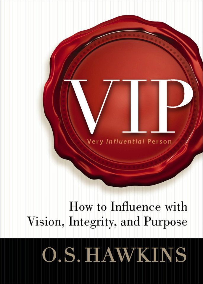 VIP: How to Influence with Vision, Integrity, and Purpose – The Perfect Christian Graduation Gift to Celebrate Your Grad book cover by O. S. Hawkins