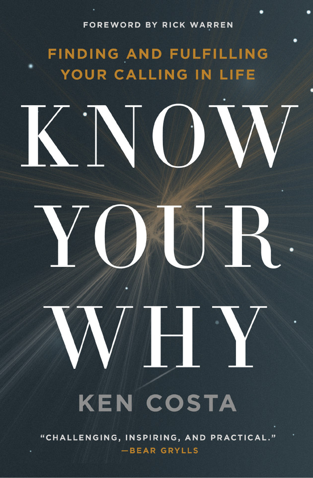 Know Your Why: Finding and Fulfilling Your Calling in Life book cover by Ken Costa