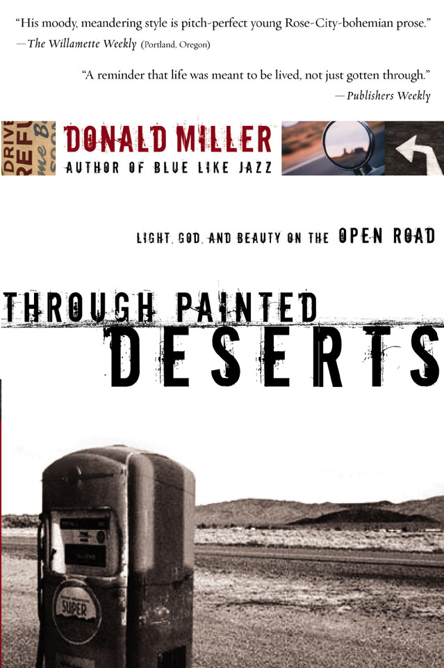 Through Painted Deserts: Light, God, and Beauty on the Open Road book cover by Donald Miller