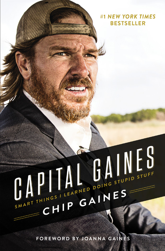 Capital Gaines: Smart Things I Learned Doing Stupid Stuff book cover by Chip Gaines