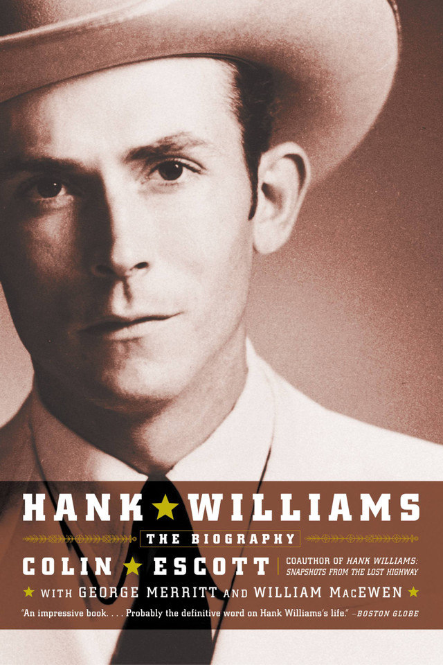Hank Williams: The Biography book cover by George Merritt, William MacEwen, Colin Escott
