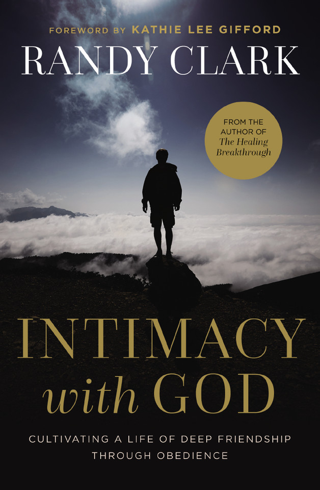 Intimacy with God: Cultivating a Life of Deep Friendship Through Obedience book cover by Randy Clark