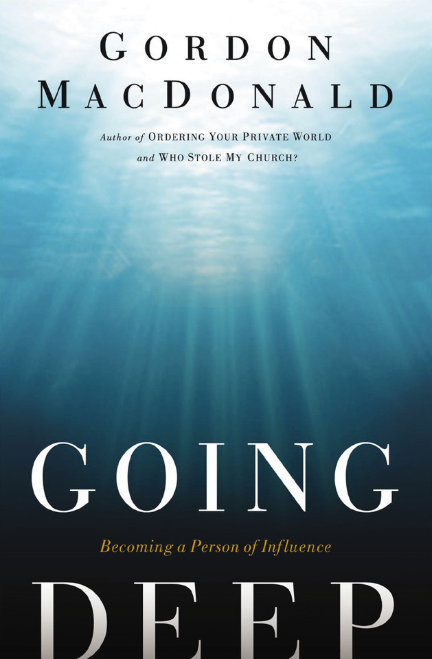 Going Deep: Becoming A Person of Influence book cover by Gordon MacDonald