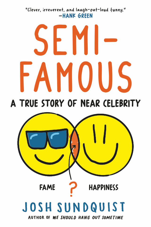 Semi-Famous: A True Story of Near Celebrity book cover by Josh Sundquist