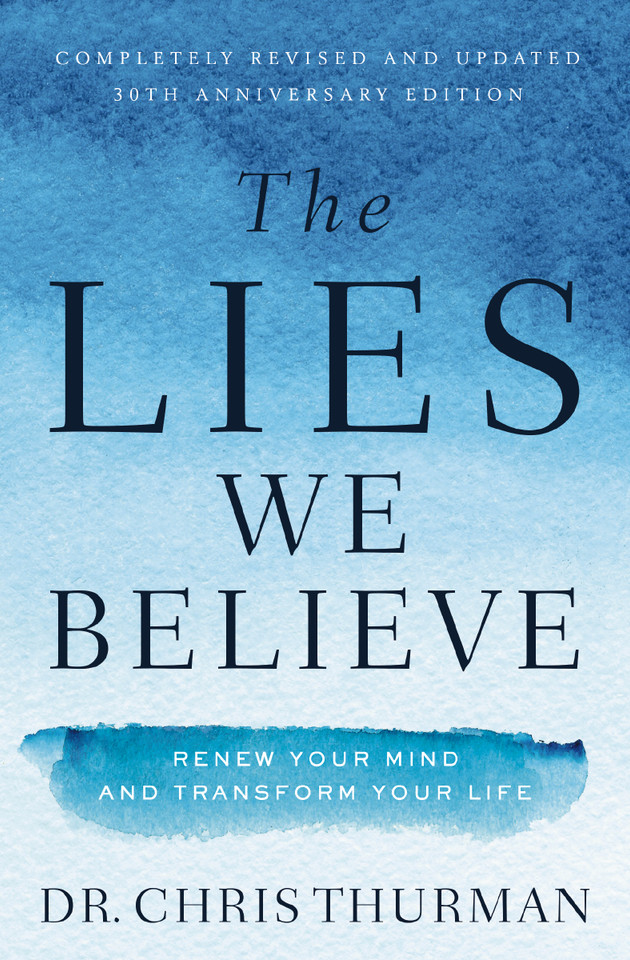 The Lies We Believe: Renew Your Mind and Transform Your Life book cover by Dr.  Chris Thurman