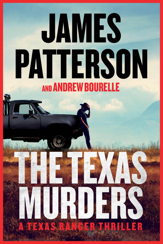 The Texas Murders: A Texas Ranger Thriller book cover by James Patterson, Andrew Bourelle