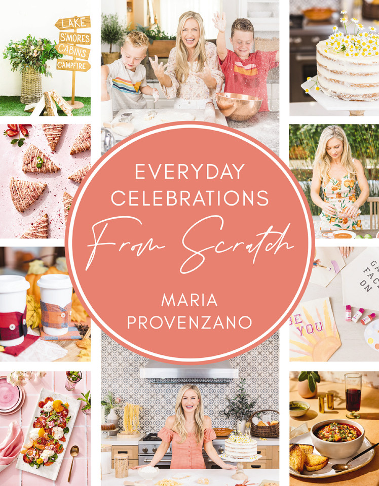 Everyday Celebrations From Scratch: Easy Recipes and Crafts for Everyday Celebrations book cover by Maria Provenzano