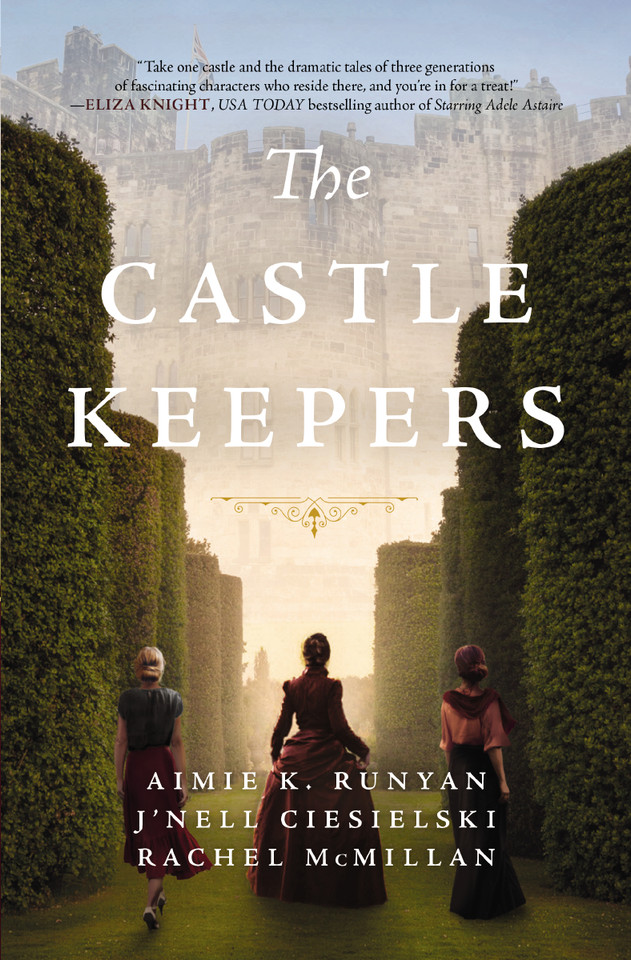 The Castle Keepers: A Novel book cover by Aimie K. Runyan, J'nell Ciesielski, Rachel McMillan