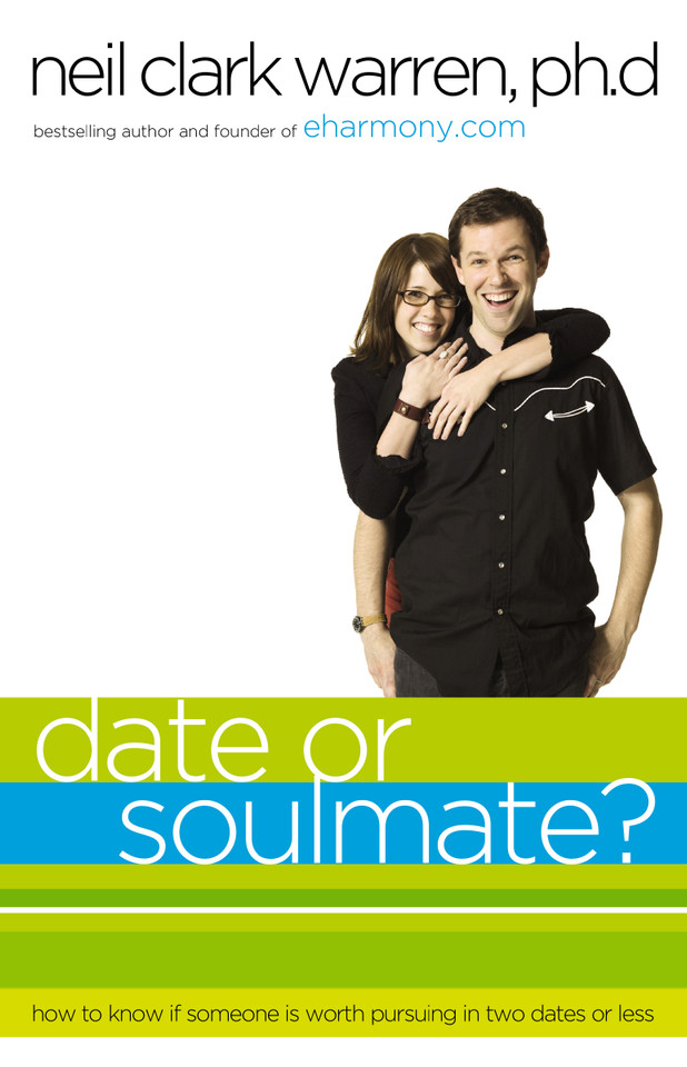 Date or Soul Mate?: How to Know if Someone is Worth Pursuing in Two Dates or Less book cover by Neil Clark Warren