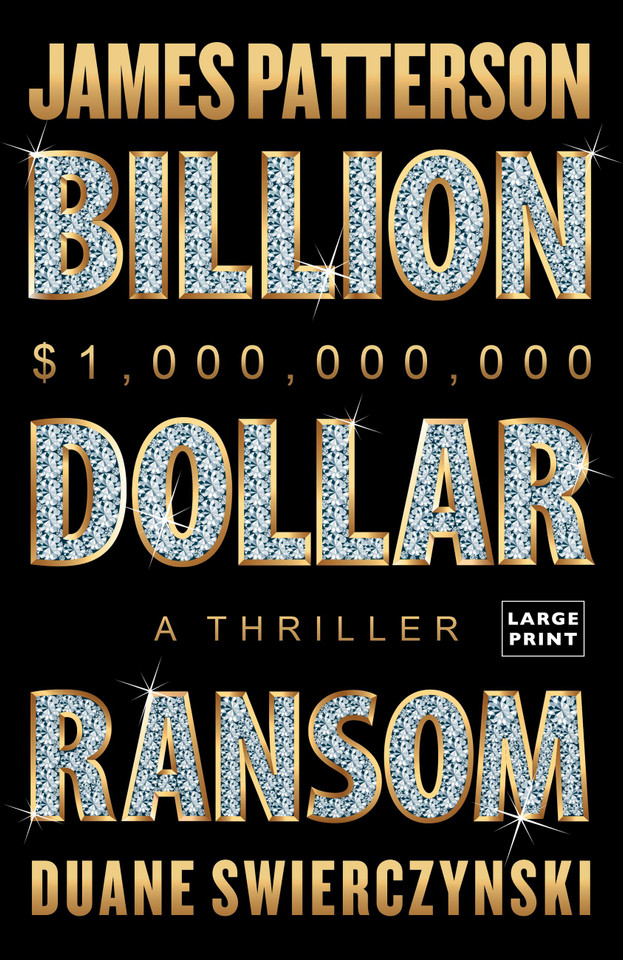Billion-Dollar Ransom: A Thriller book cover by James Patterson, Duane Swierczynski