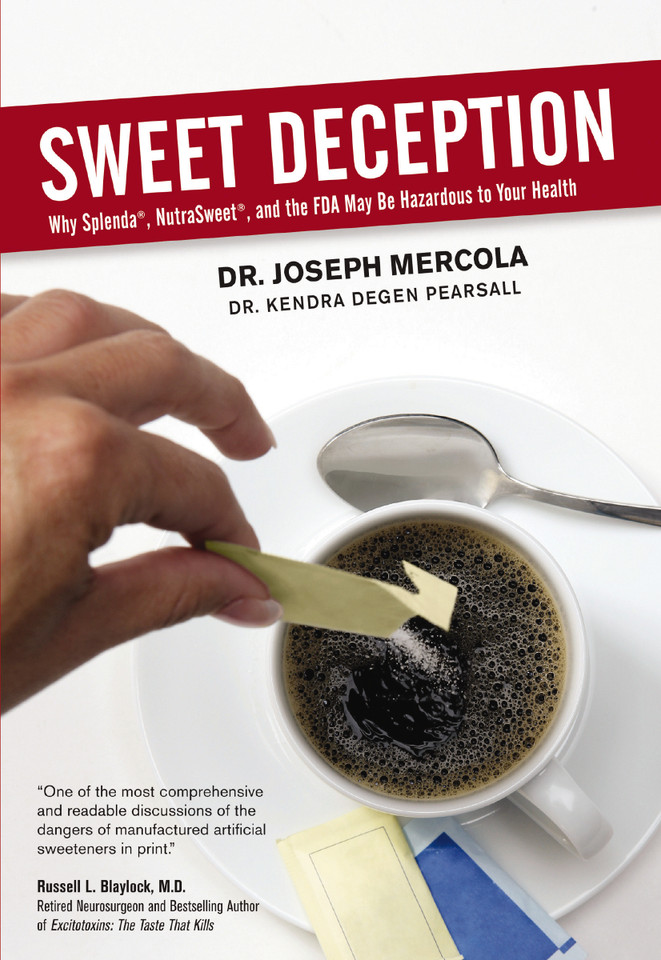 Sweet Deception: Why Splenda, NutraSweet, and the FDA May Be Hazardous to Your Health book cover by Joseph Mercola