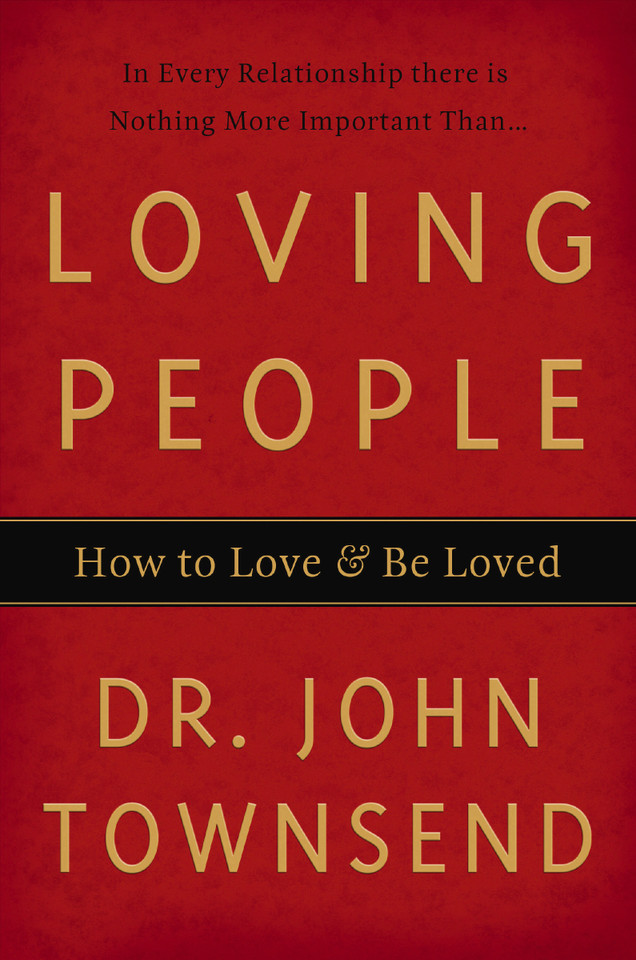 Loving People: How to Love and Be Loved book cover by John Townsend