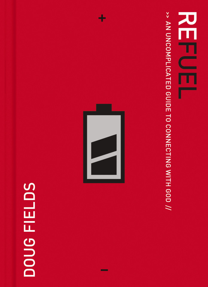 Refuel: An Uncomplicated Guide to Connecting with God book cover by Doug Fields