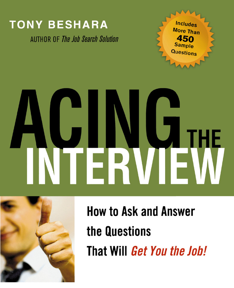 Acing the Interview: How to Ask and Answer the Questions That Will Get You the Job book cover by Tony Beshara