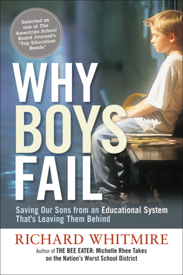 Why Boys Fail: Saving Our Sons from an Educational System That's Leaving Them Behind book cover by Richard Whitmire