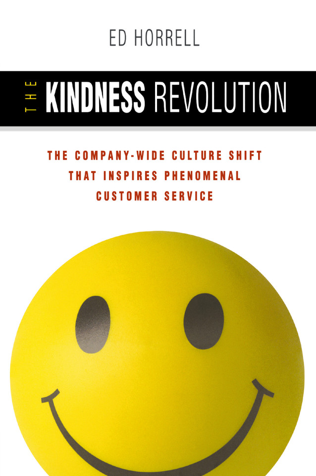 The Kindness Revolution: The Company-wide Culture Shift That Inspires Phenomenal Customer Service book cover by Ed HORRELL