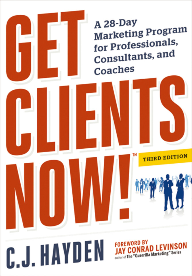 Get Clients Now! (TM): A 28-Day Marketing Program for Professionals, Consultants, and Coaches book cover by C. Hayden