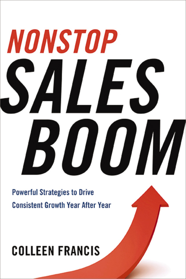 Nonstop Sales Boom: Powerful Strategies to Drive Consistent Growth Year After Year book cover by Colleen Francis
