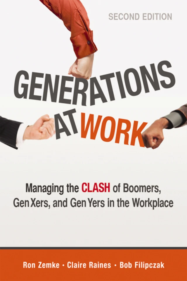Generations at Work: Managing the Clash of Boomers, Gen Xers, and Gen Yers in the Workplace book cover by Ron Zemke, Claire Raines, Bob Filipczak