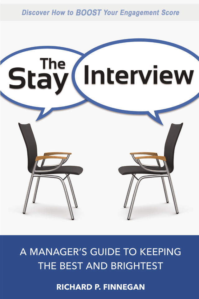 The Stay Interview: A Manager's Guide to Keeping the Best and Brightest book cover by Richard Finnegan