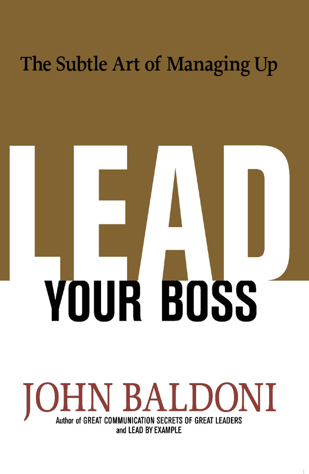 Lead Your Boss: The Subtle Art of Managing Up book cover by John Baldoni