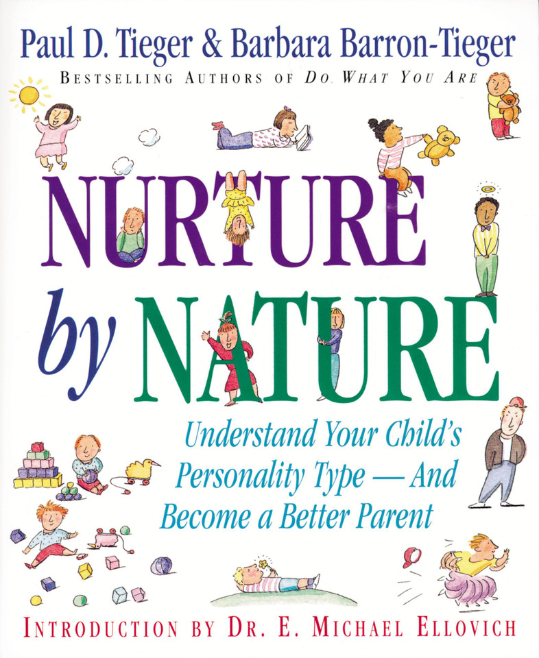 Nurture by Nature: Understand Your Child's Personality Type - And Become a Better Parent book cover by Paul D. Tieger, Barbara Barron