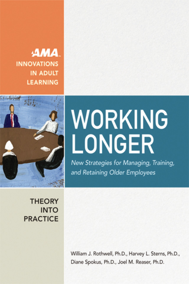Working Longer: New Strategies for Managing, Training, and Retaining Older Employees book cover by William Rothwell, Harvey Sterns, Diane Spokus, Joel Reaser