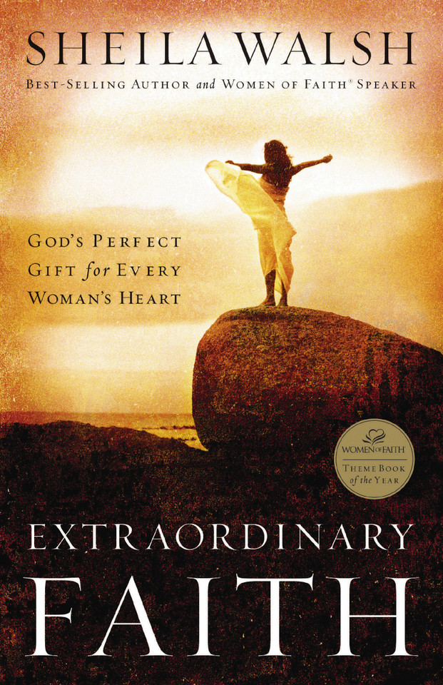 Extraordinary Faith: God's Perfect Gift for Every Woman's Heart book cover by Sheila Walsh