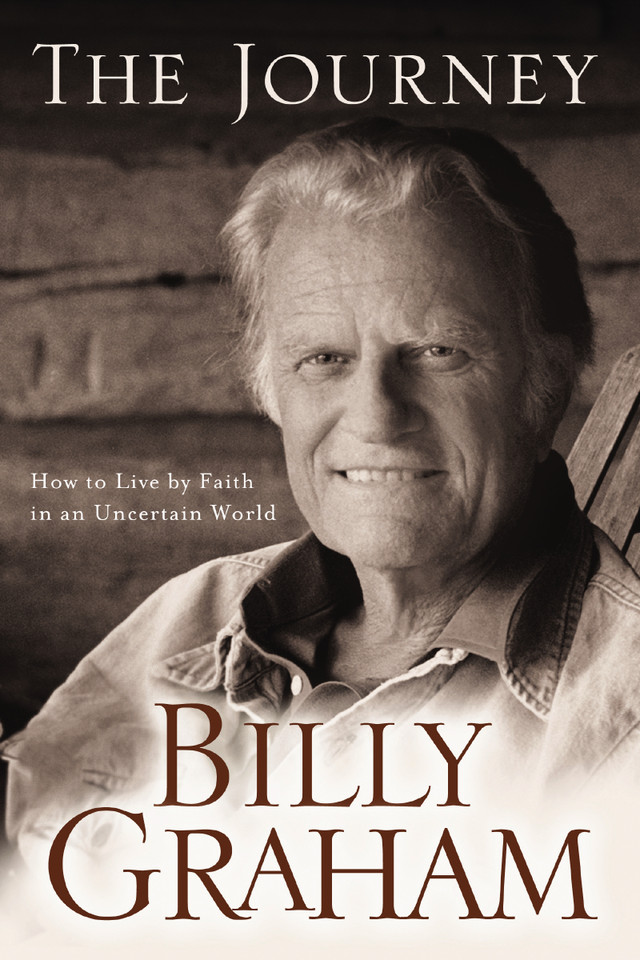 The Journey: Living by Faith in an Uncertain World book cover by Billy Graham