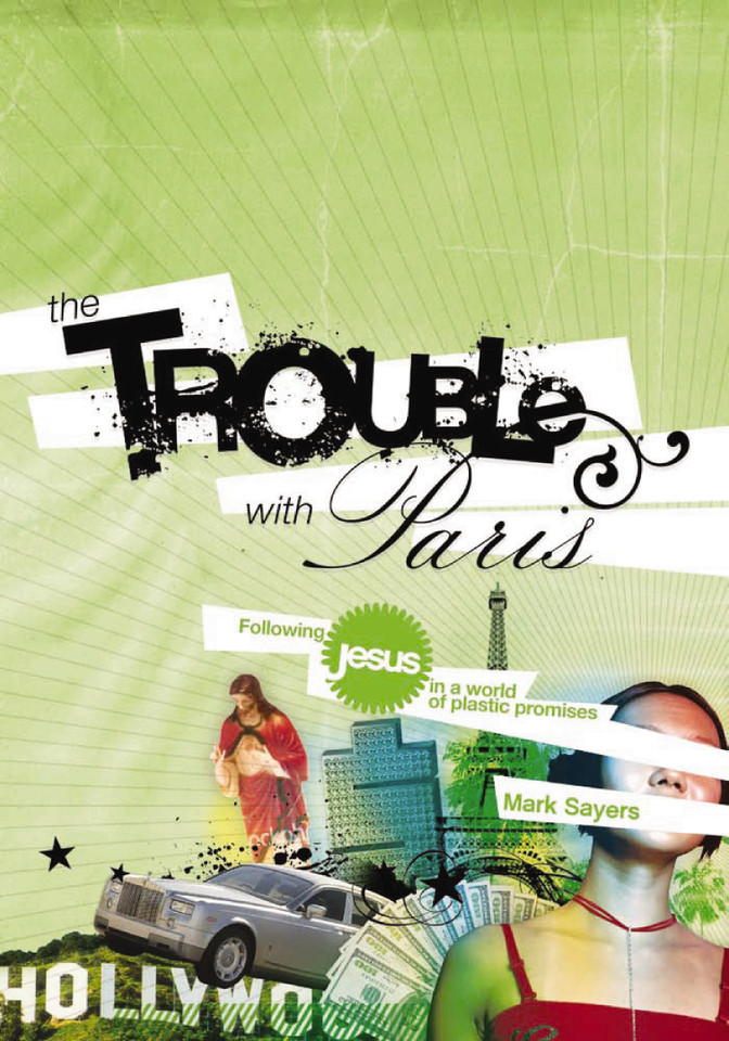 The Trouble With Paris: Following Jesus in a World of Plastic Promises book cover by Mark Sayers
