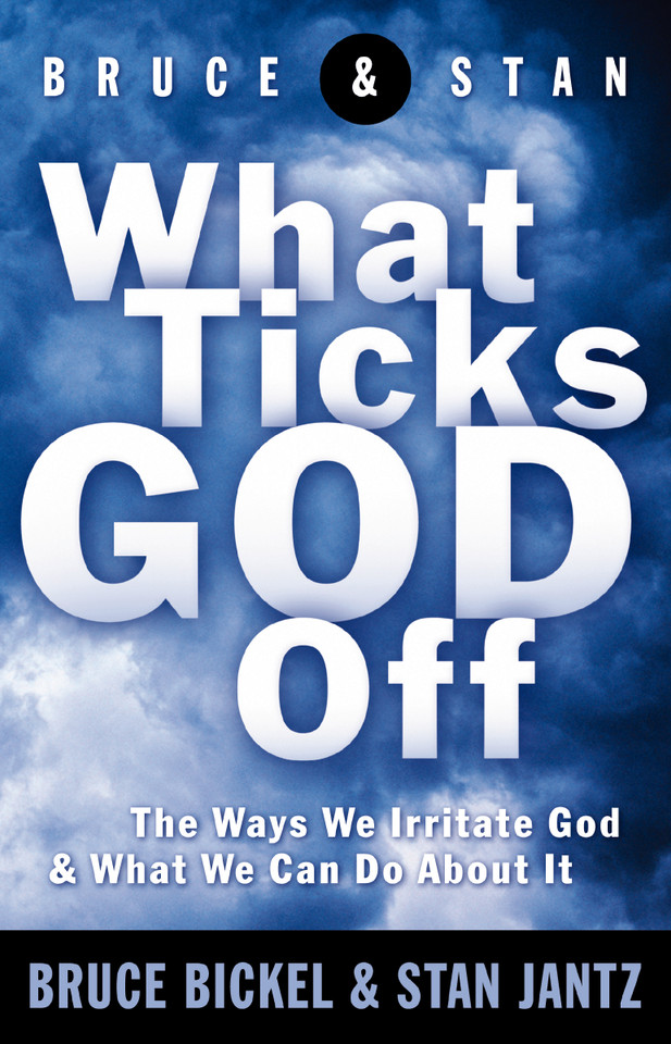 What Ticks God Off book cover by Bruce Bickel, Stan Jantz