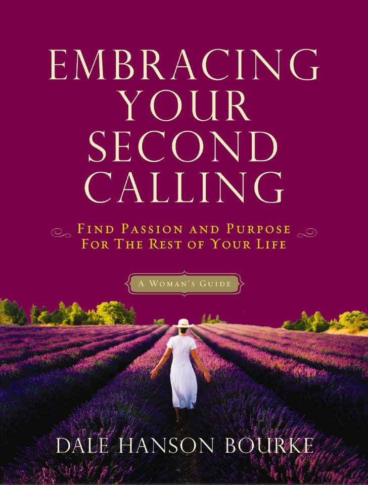 Embracing Your Second Calling: Find Passion and Purpose for the Rest of Your Life book cover by Dale Hanson Bourke