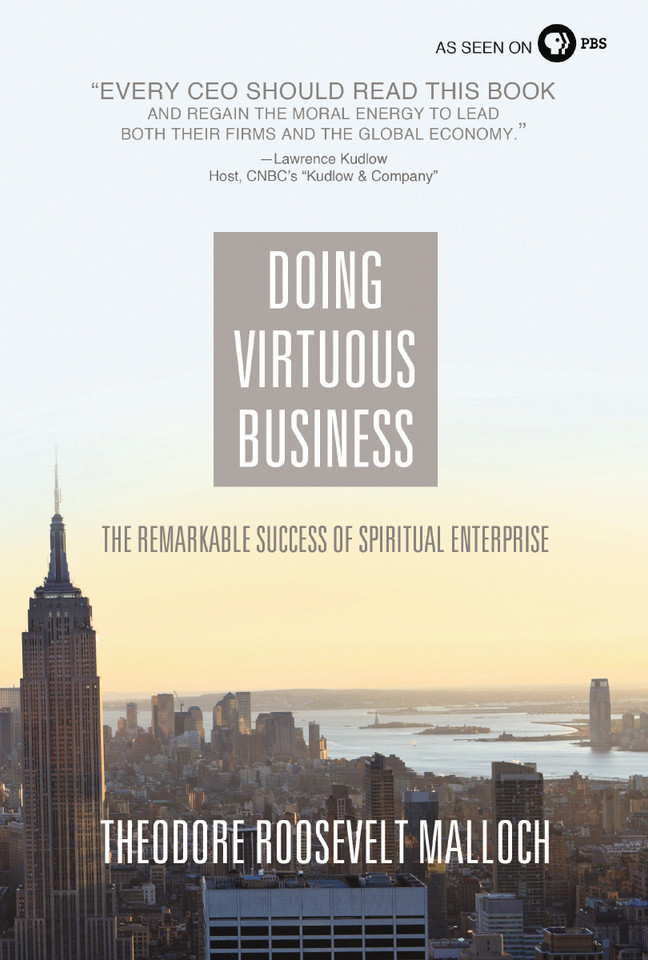 Doing Virtuous Business: The Remarkable Success of Spiritual Enterprise book cover by Theodore Roosevelt Malloch