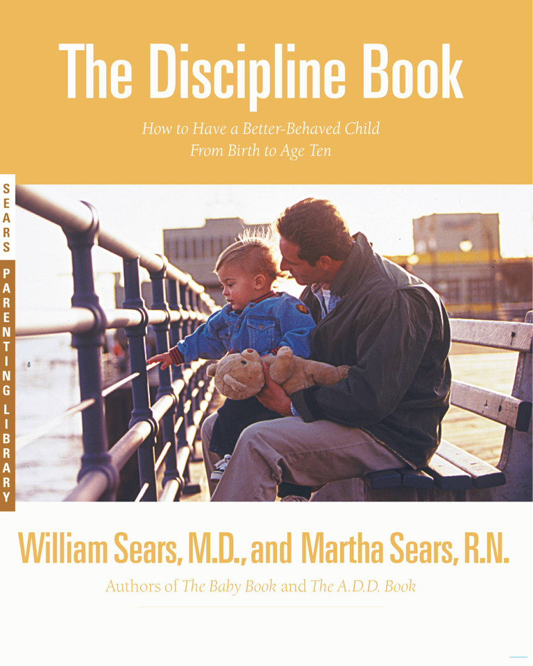 The Discipline Book: Everything You Need to Know to Have a Better-Behaved Child From Birth to Age Ten book cover by William Sears, Martha Sears