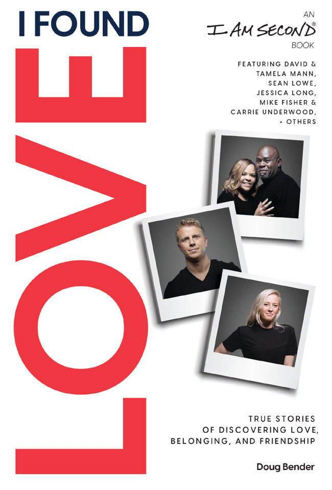I Found Love: True Stories of Discovering Love, Belonging, and Friendship (An I Am Second Book) book cover by Doug Bender