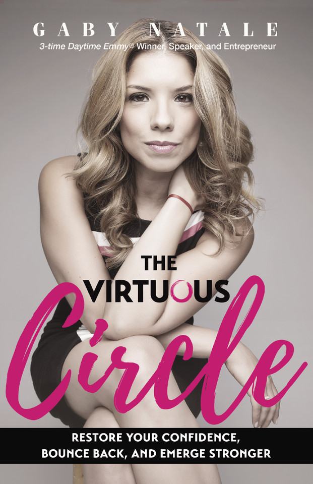 The Virtuous Circle: Restore Your Confidence, Bounce Back, and Emerge Stronger book cover by Gaby Natale