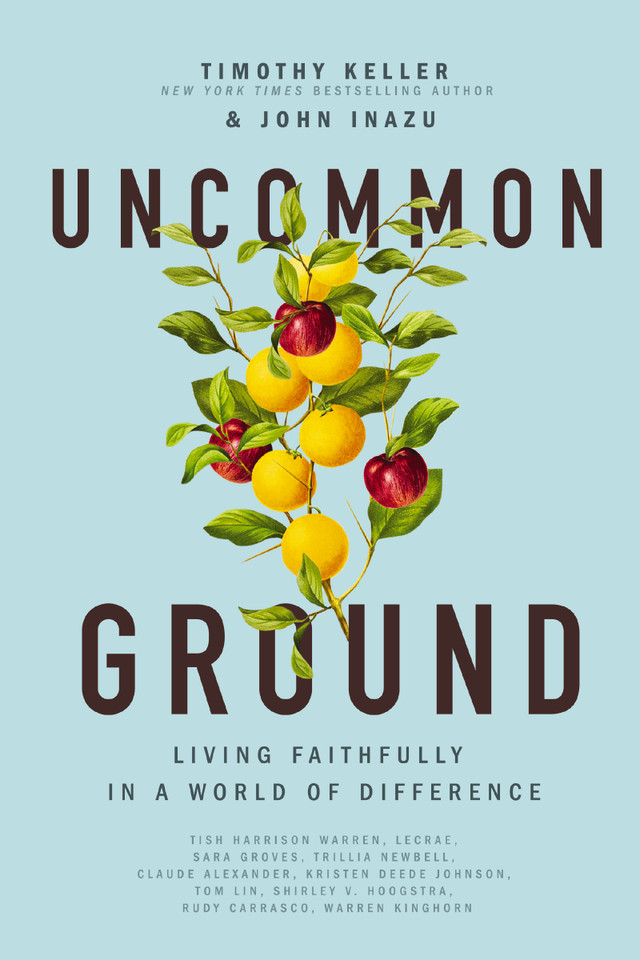 Uncommon Ground: Living Faithfully in a World of Difference book cover by Timothy Keller, John Inazu