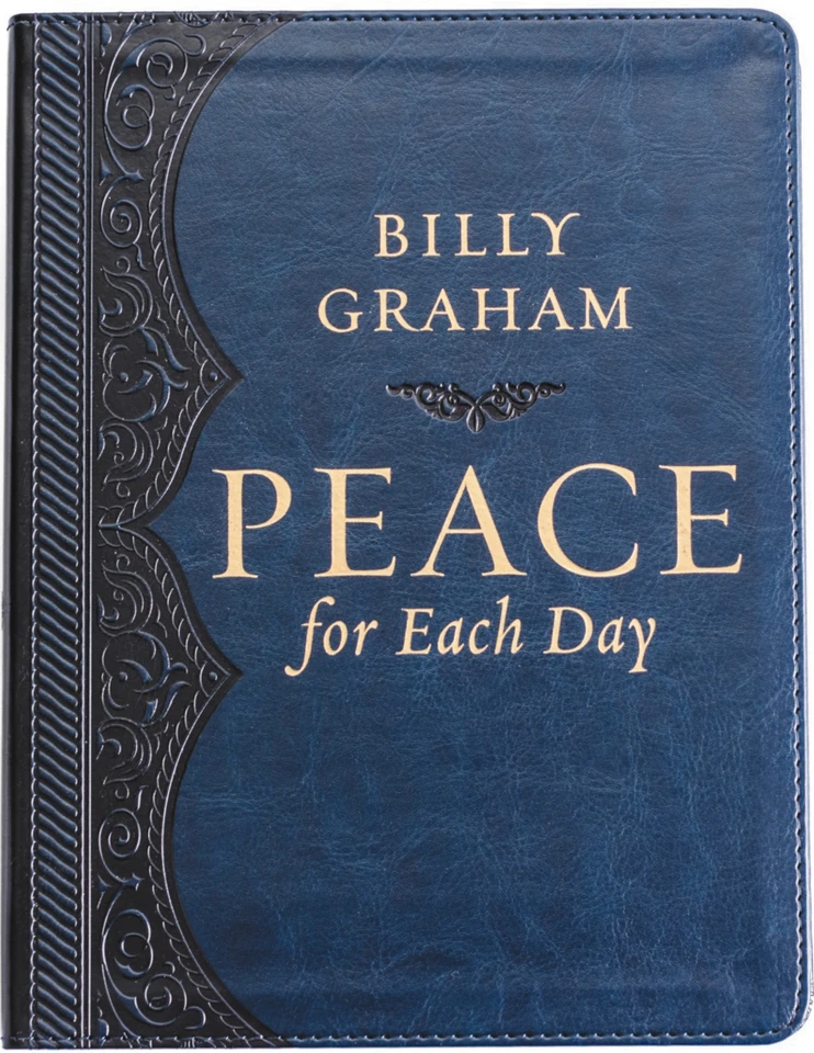Peace for Each Day, Large Text Leathersoft: Devotions to Comfort Your Soul and Calm Your Mind (A 365-Day Devotional) book cover by Billy Graham